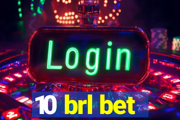 10 brl bet